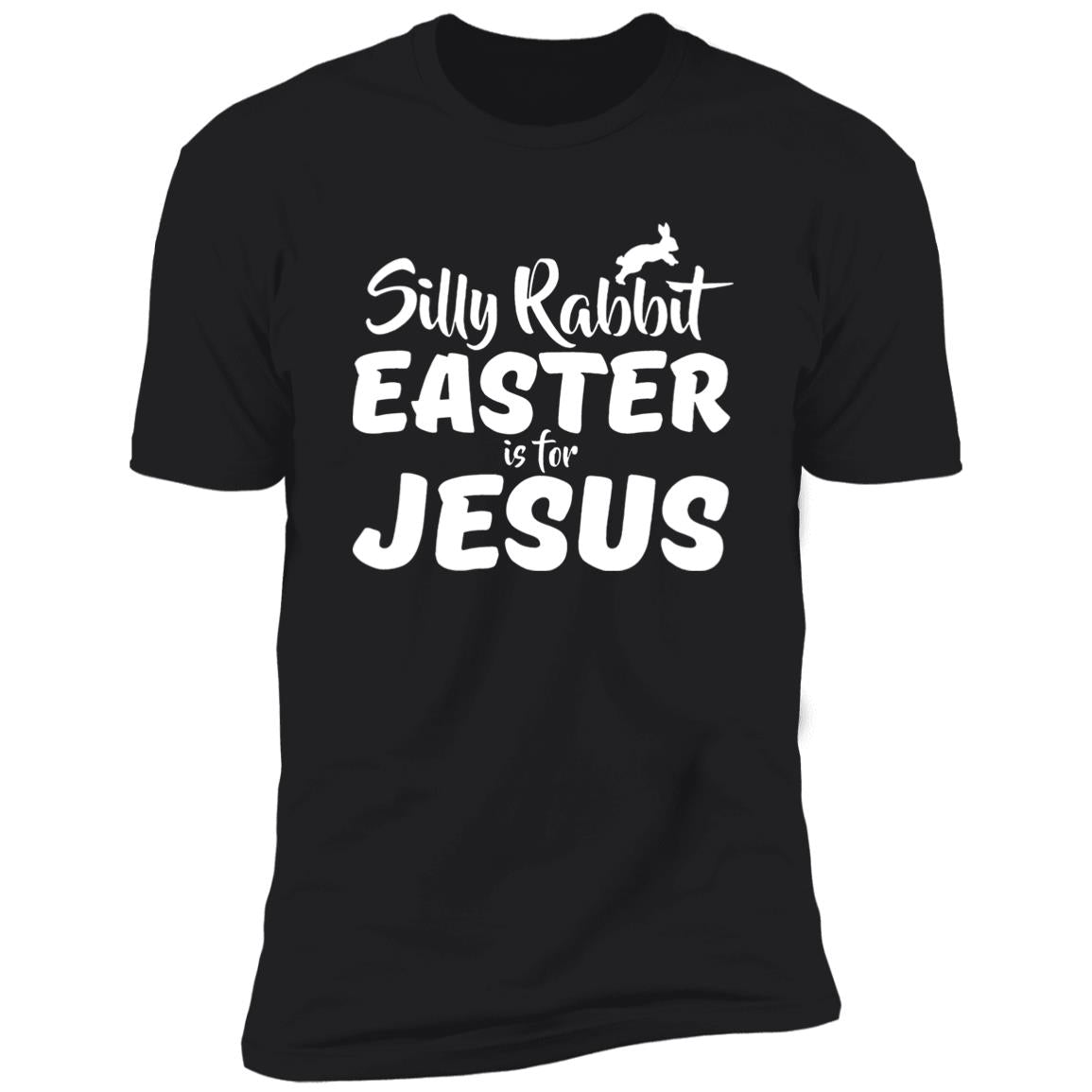 Silly Rabbit Easter Is For Jesus Shirt - TeeDragons