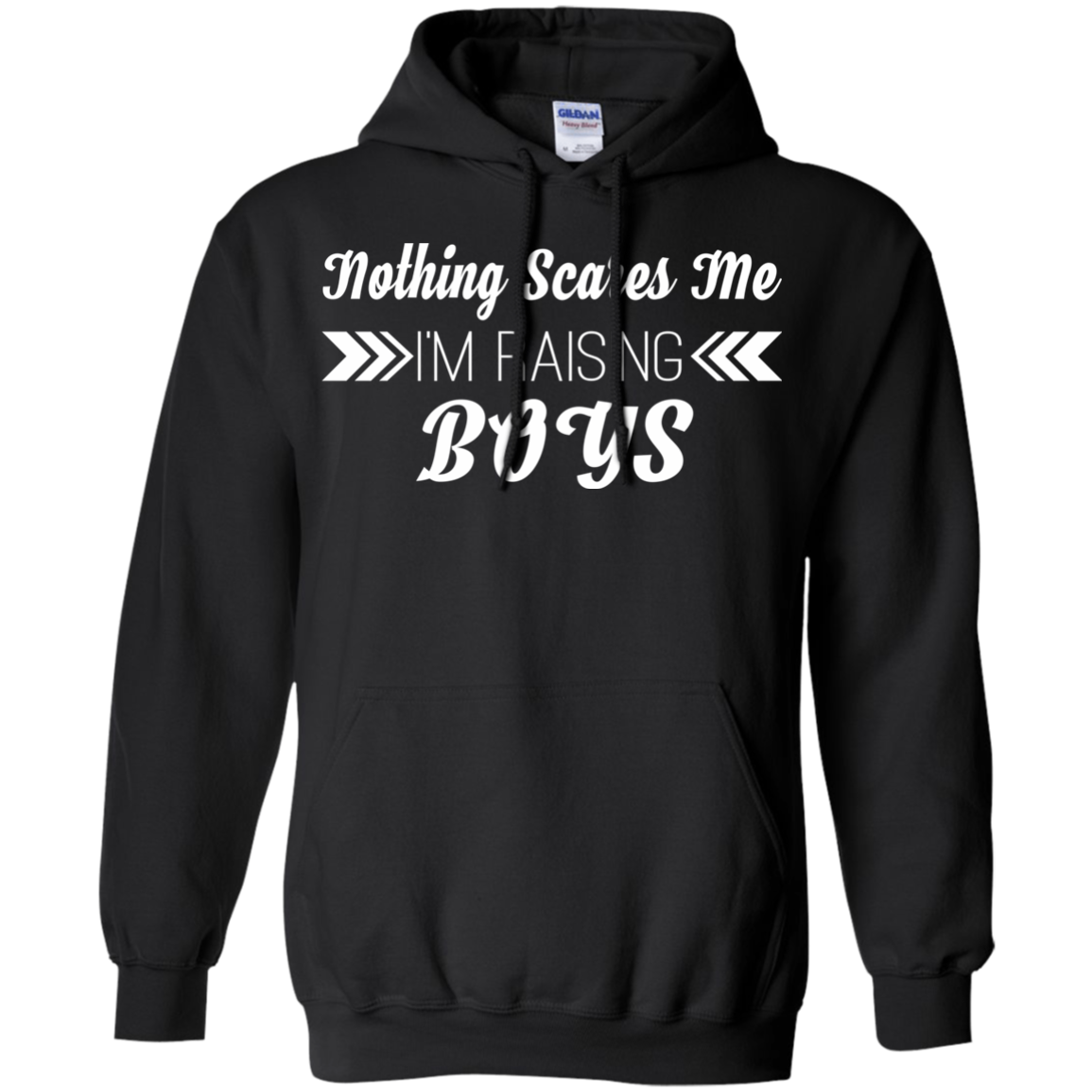 Nothing Scares Me - I Am Raising Boy Shirt, Hoodie, Tank - TeeDragons