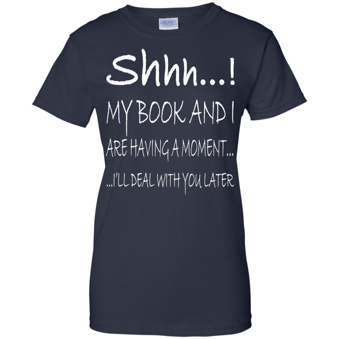 Shhh..! My Book And I Are Having A Moment Shirt, Hoodie, Tank - TeeDragons
