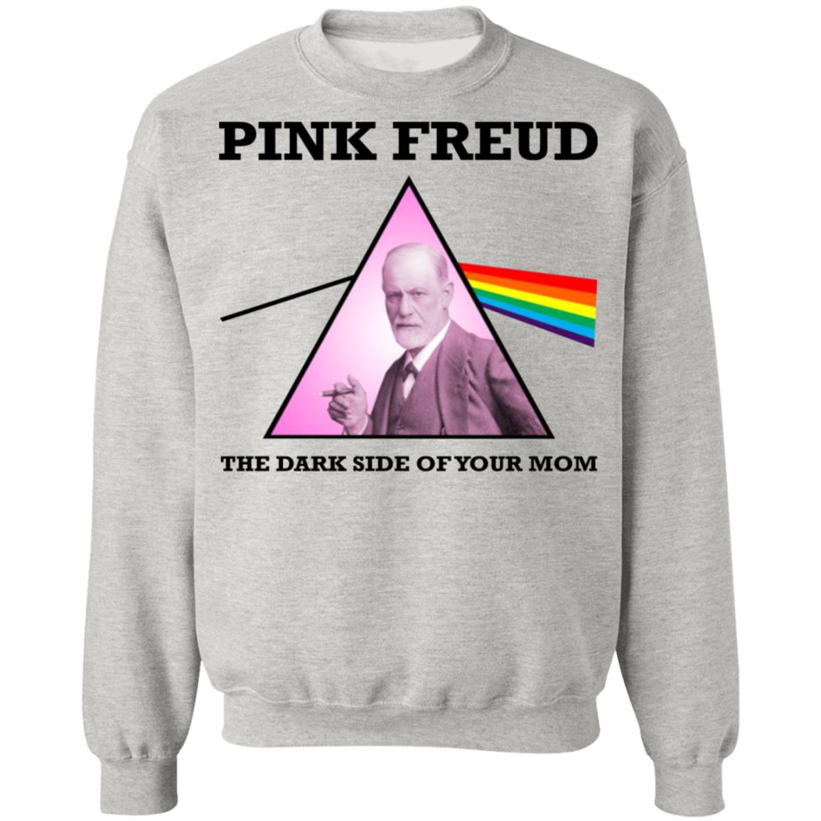 Pink Freud The Dark Side Of Your Mom Shirt