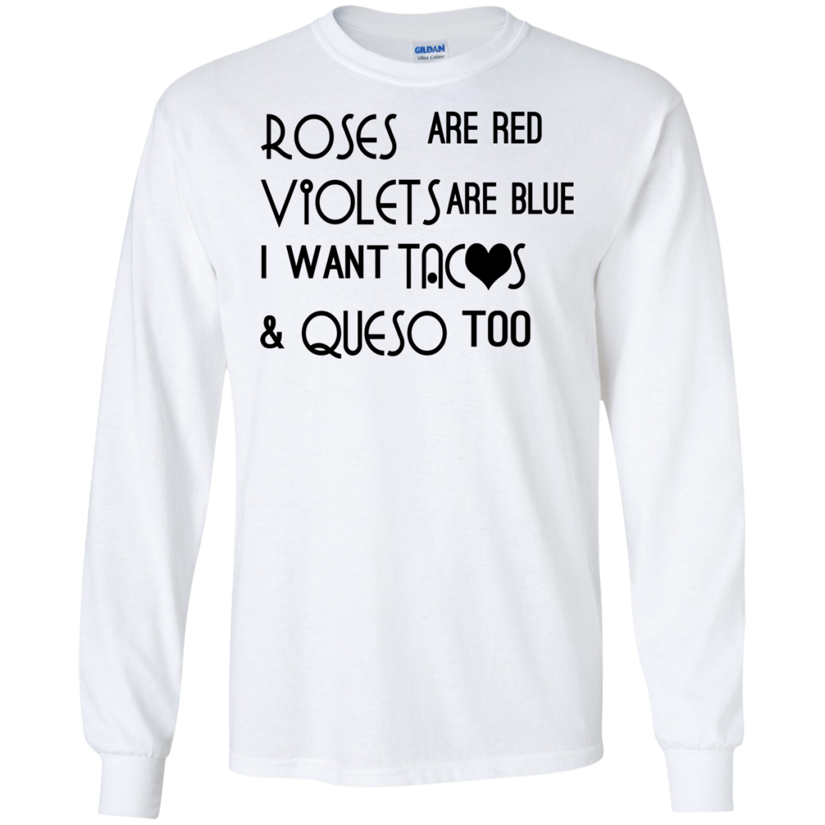 Roses Are Red Violets Are Blue I Want Tacos And Queso Too T-shirt - TeeDragons