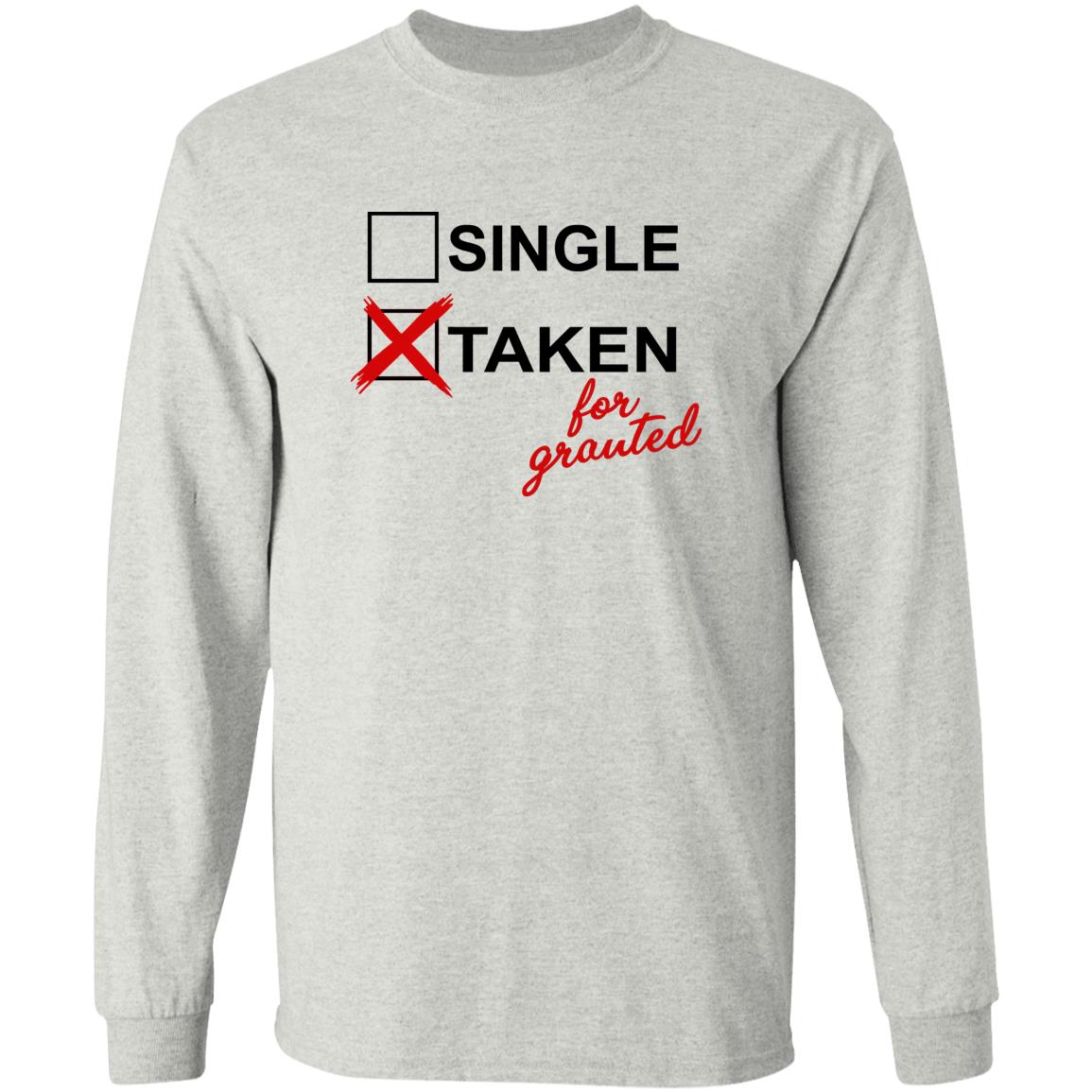 Taken For Granted Shirt