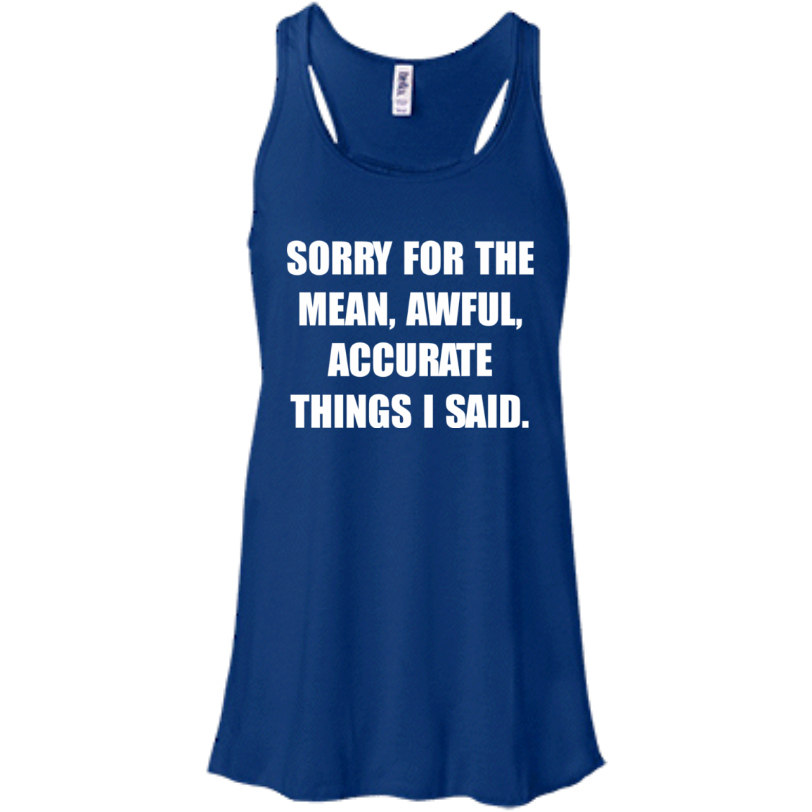 Sorry For The Mean, Awful, Accurate Things I Said Shirt, Hoodie, Tank - TeeDragons