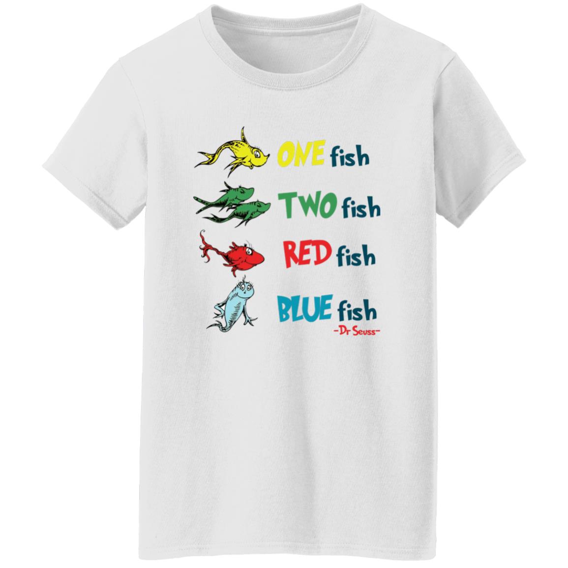 One Fish Two Fish Red Fish Blue Fish Dr Seuss Shirt