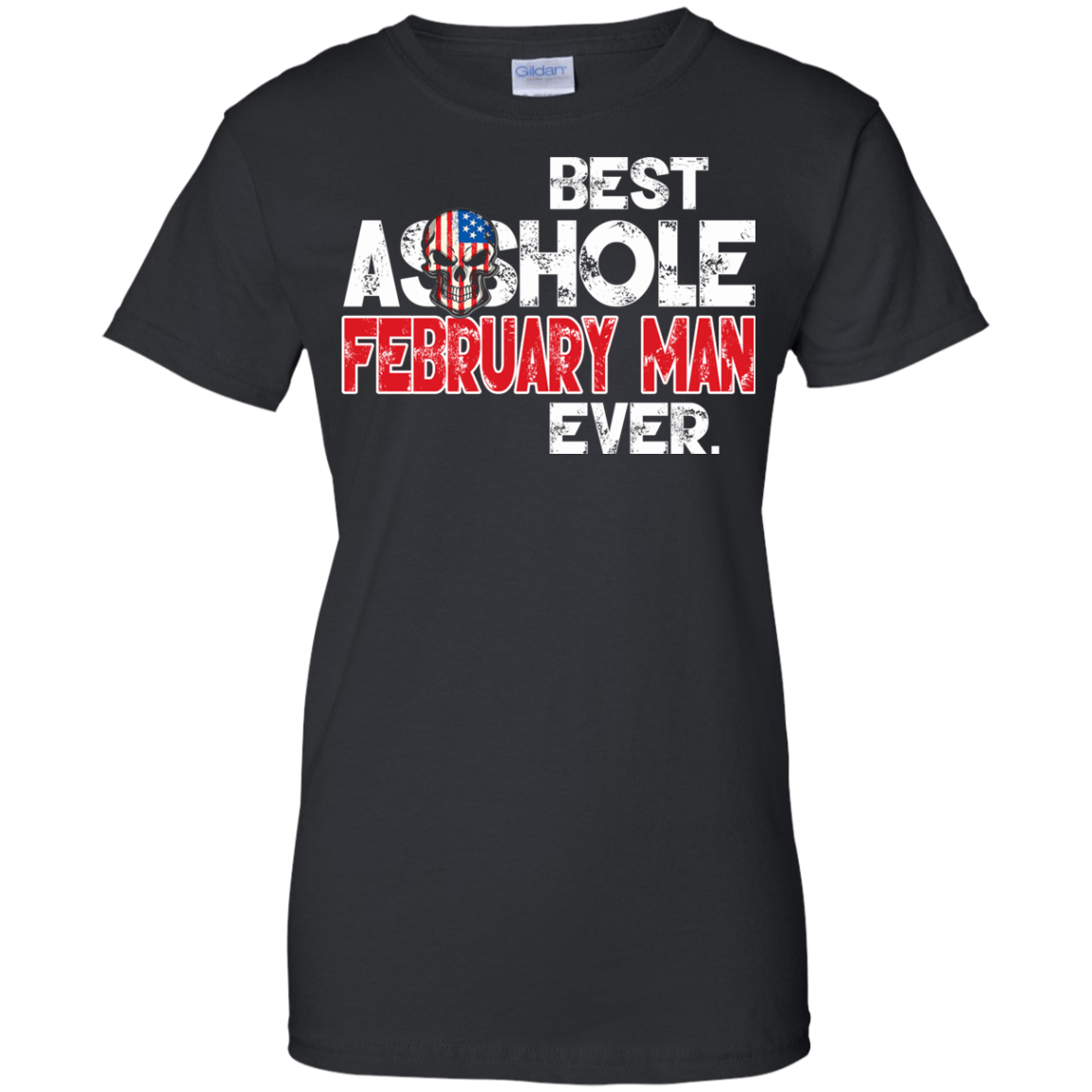 Best Asshole February Man Ever Shirt, Hoodie, Tank - TeeDragons