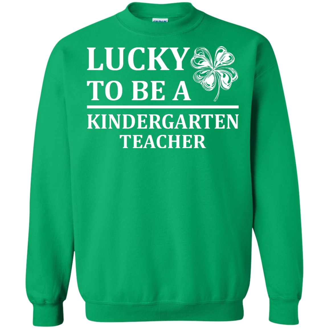 St Patrick's Day - Lucky To Be A Kindergarten Teacher Shirt, Hoodie - TeeDragons