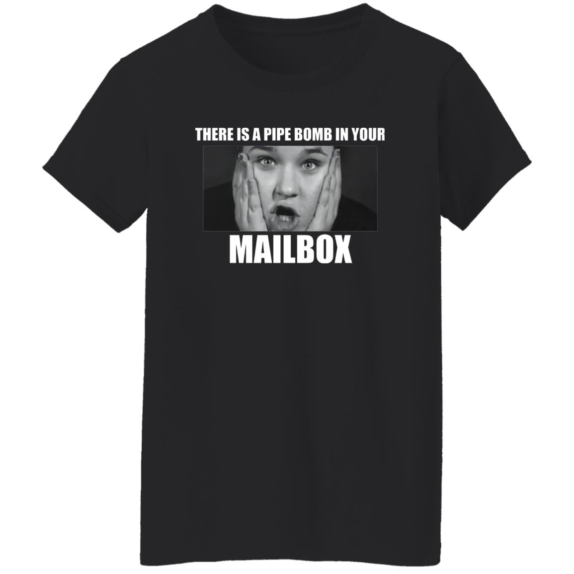 There Is A Pipe Bomb In Your Mailbox Shirt