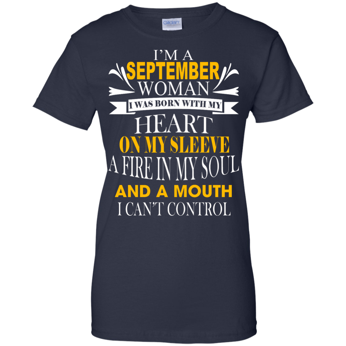 I Am A September Woman I Was Born With My Heart On My Sleeve T-Shirt - TeeDragons
