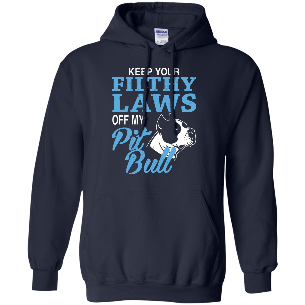 Keep Your Filthy Laws Off My Pitbull Shirt, Hoodie - TeeDragons