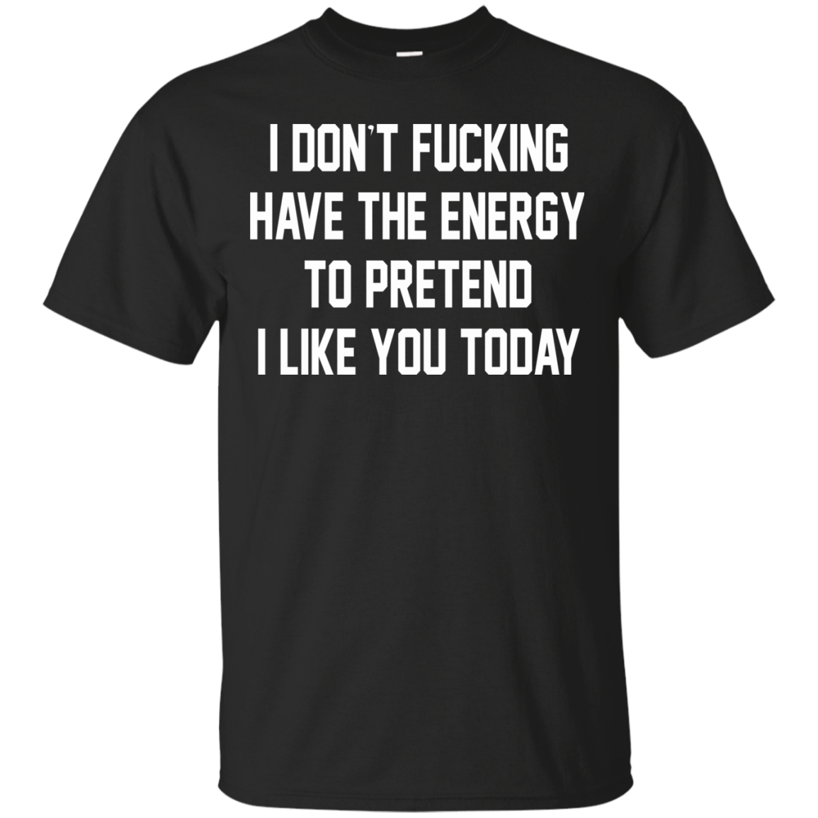 I Don't Fucking Have The Energy Shirt, Hoodie, Tank - TeeDragons