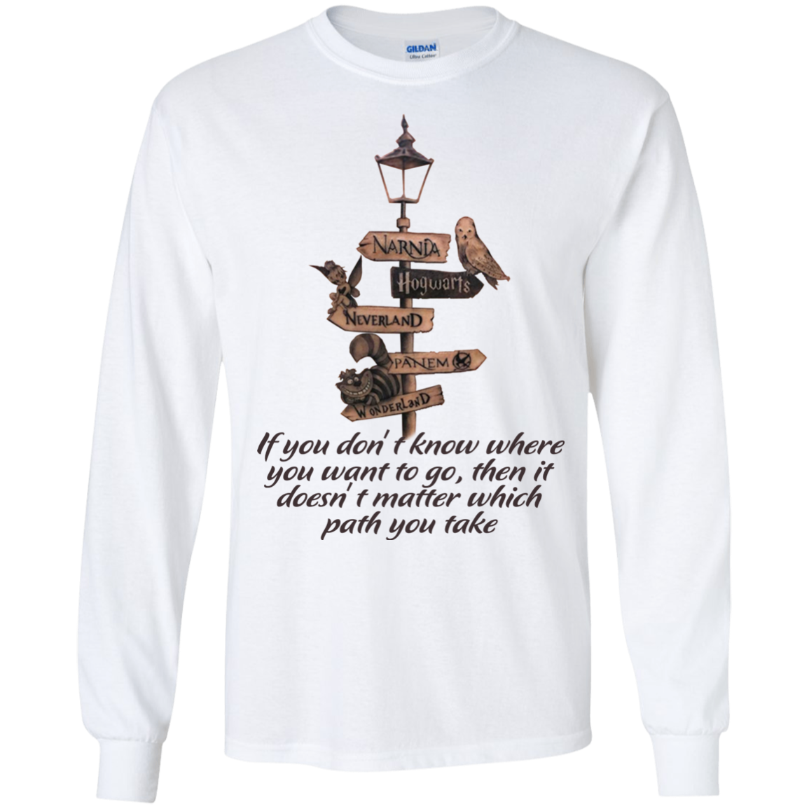 If You Don't Know Where You Want To Go Shirt, Hoodie, Tank - TeeDragons