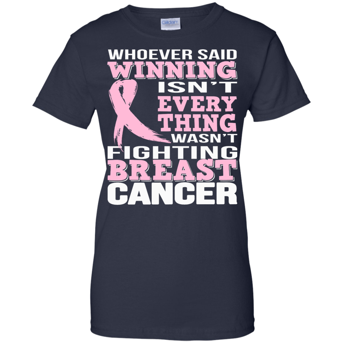 Whoever Said Winning Isn't Everything Wasn't Fighting Breast Cancer Shirt, Hoodie - TeeDragons