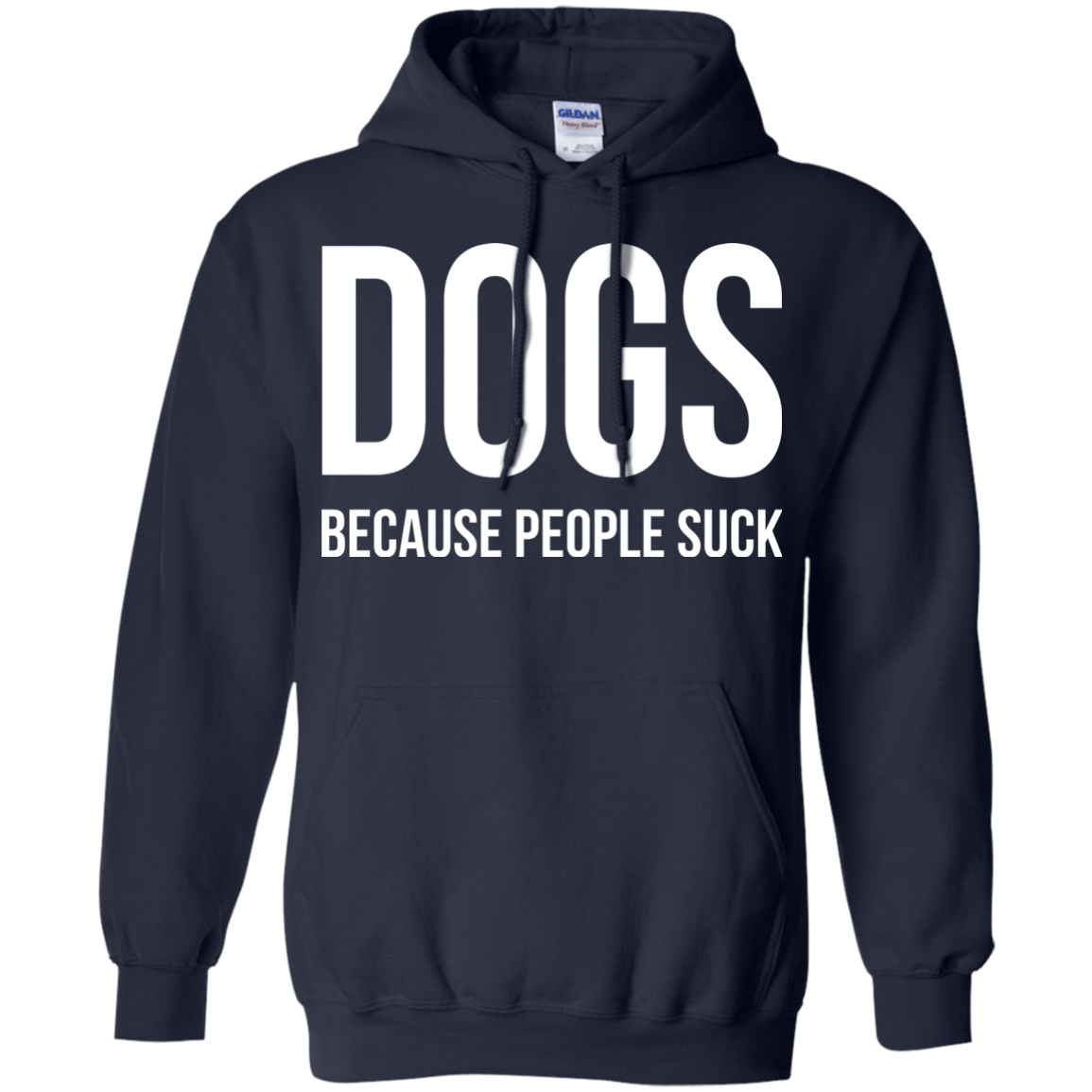 DOGS Because People Suck Shirt, Hoodie, Tank - TeeDragons