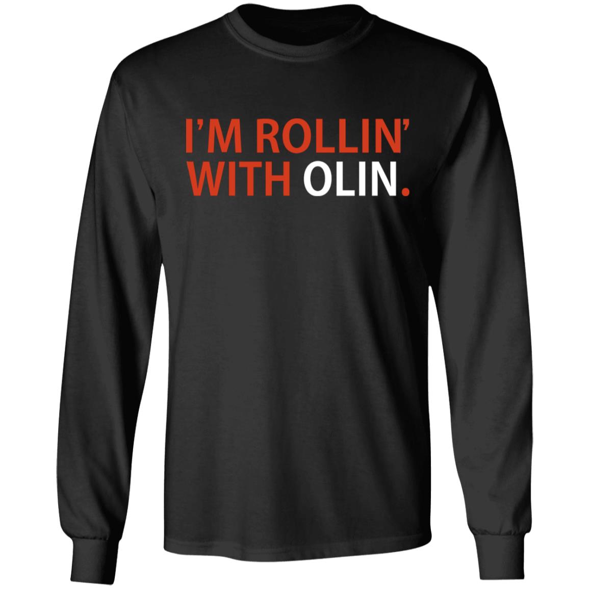 I'm Rollin' With Olin Shirt