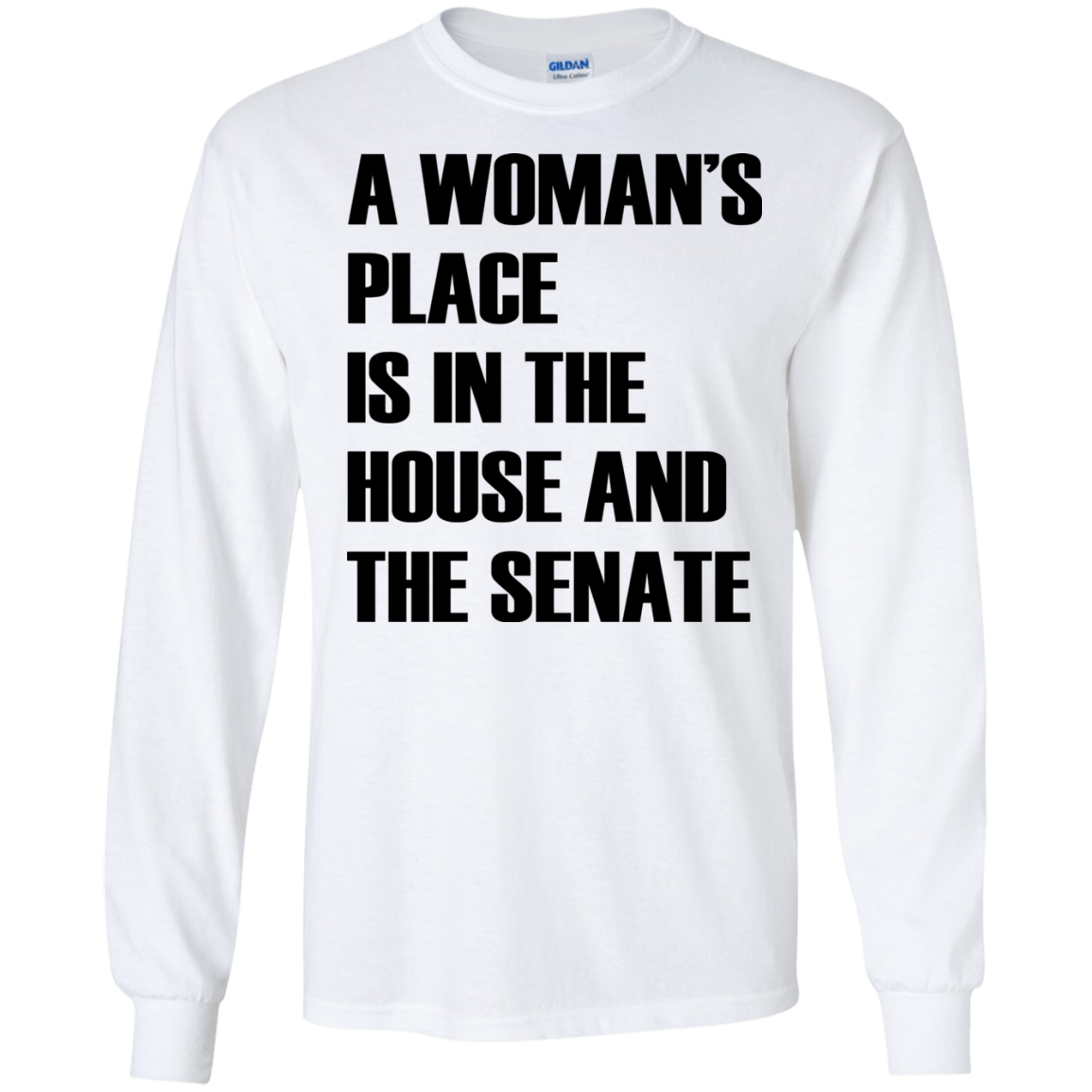 A Woman's Place Is In The House And The Senate T-Shirt - TeeDragons
