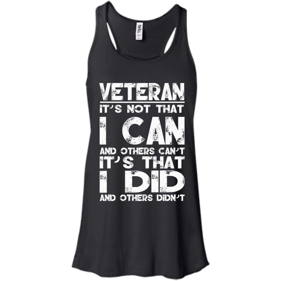 Veteran - It's Not That I Can And Others Can't It's That I Did And Others Didn't T-Shirt - TeeDragons