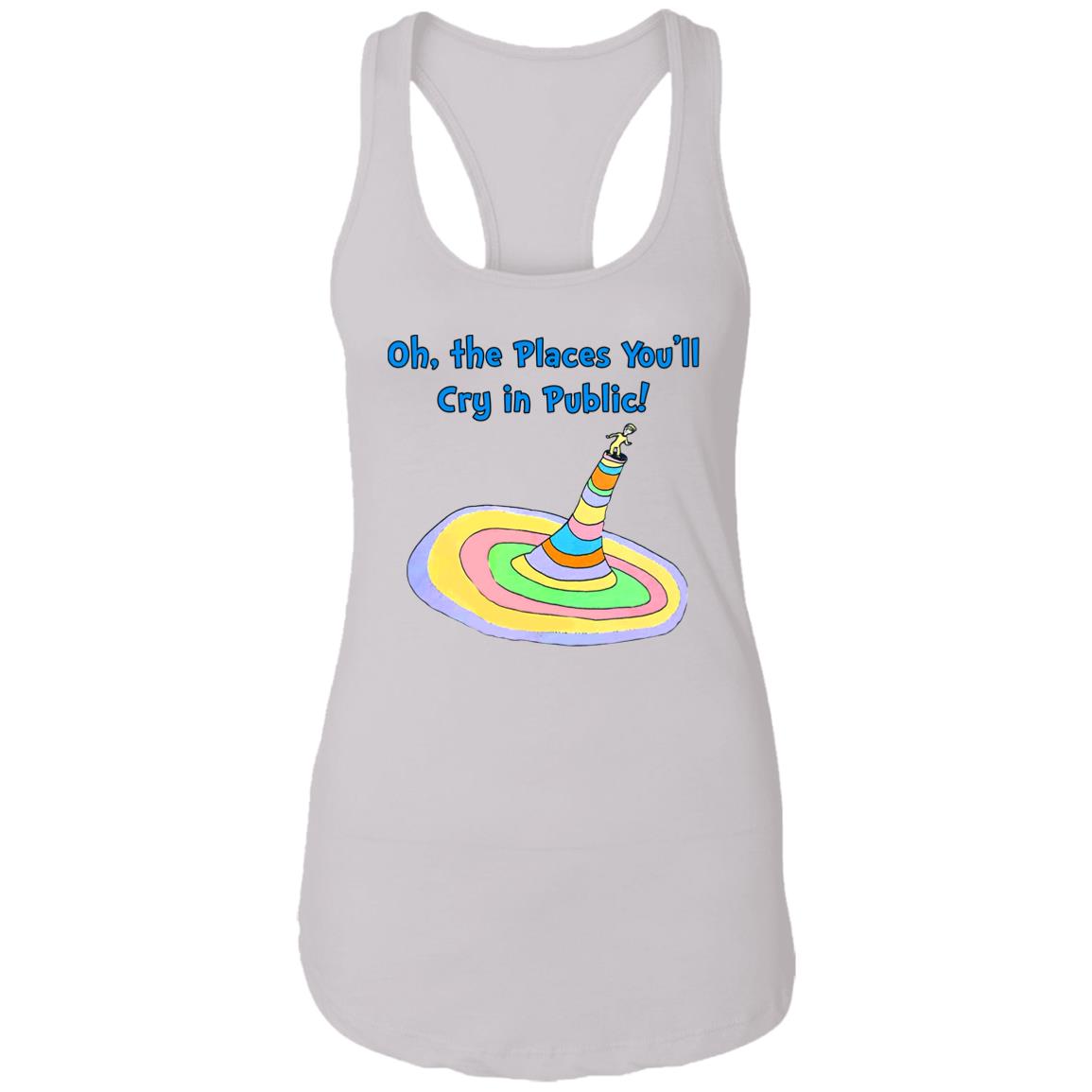 Oh The Places You’ll Cry In Public Shirt