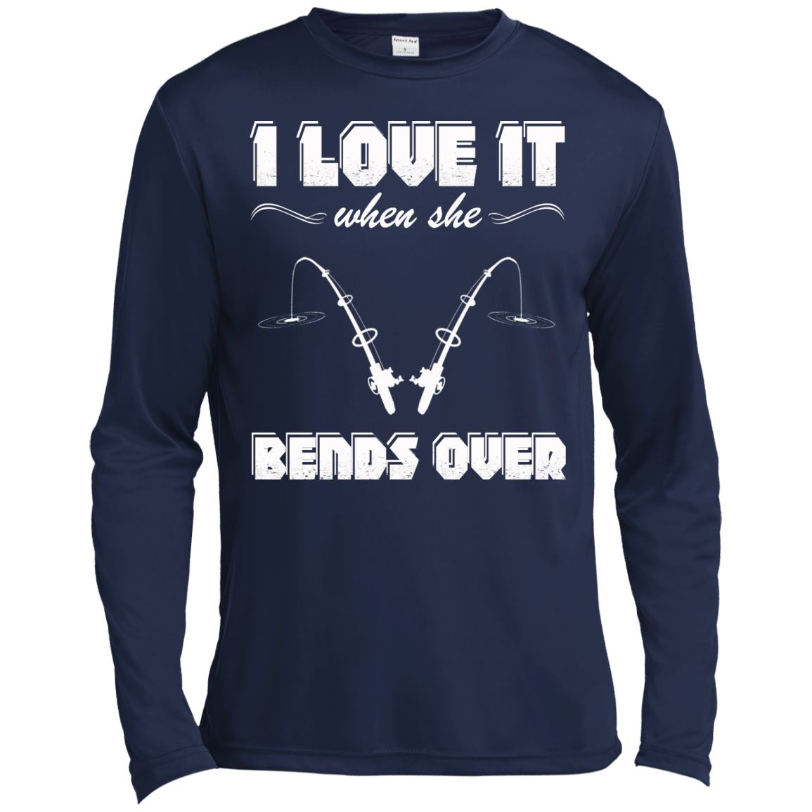 Fishing - I Love It When She Bends Over Shirt, Hoodie, Tank - TeeDragons