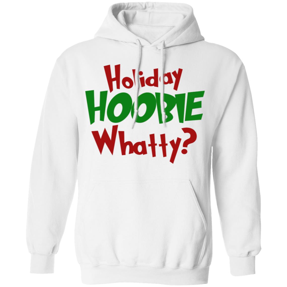 Holiday Hoobie Whatty Shirt