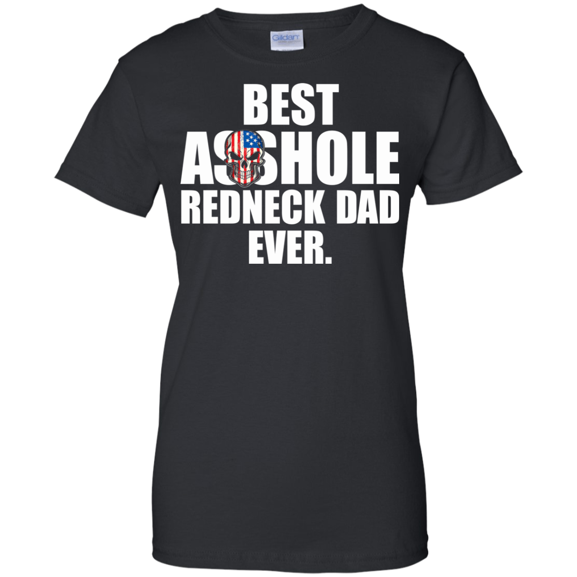 Best Asshole Redneck Dad Ever Shirt, Hoodie, Tank - TeeDragons