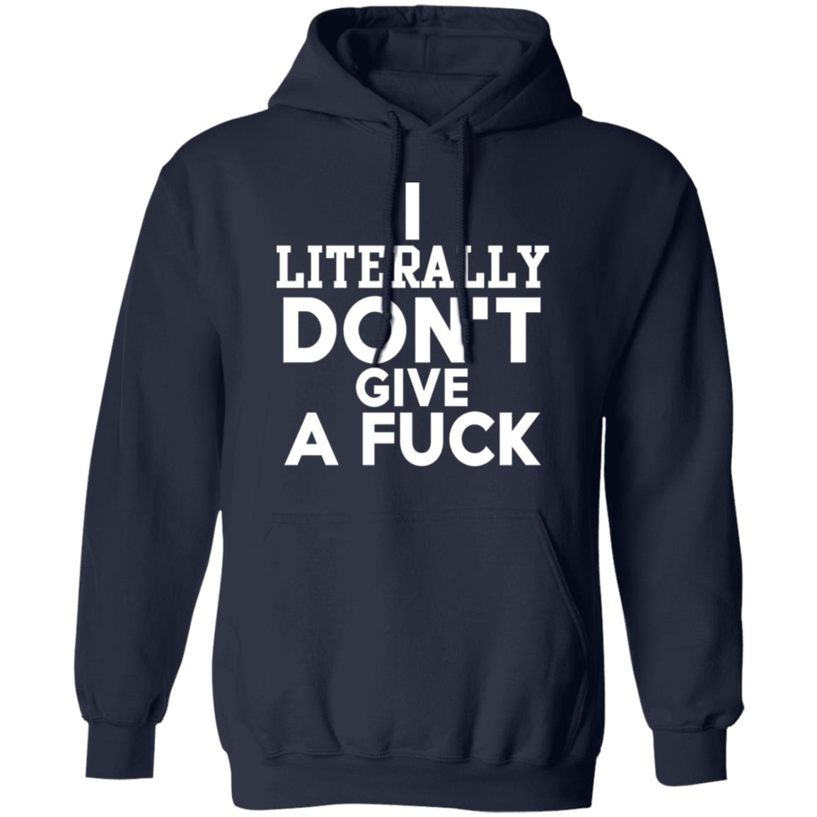 I Literally Don't Give A Fuck Shirt