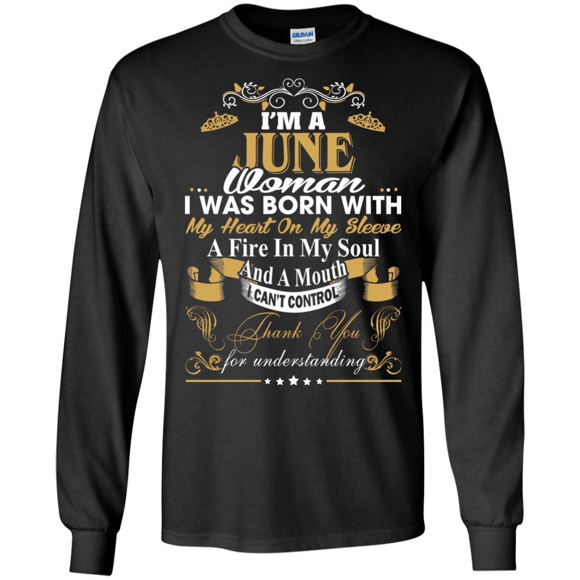 I Am A June Woman - I Was Born With My Heart On My Sleeve T-Shirt - TeeDragons