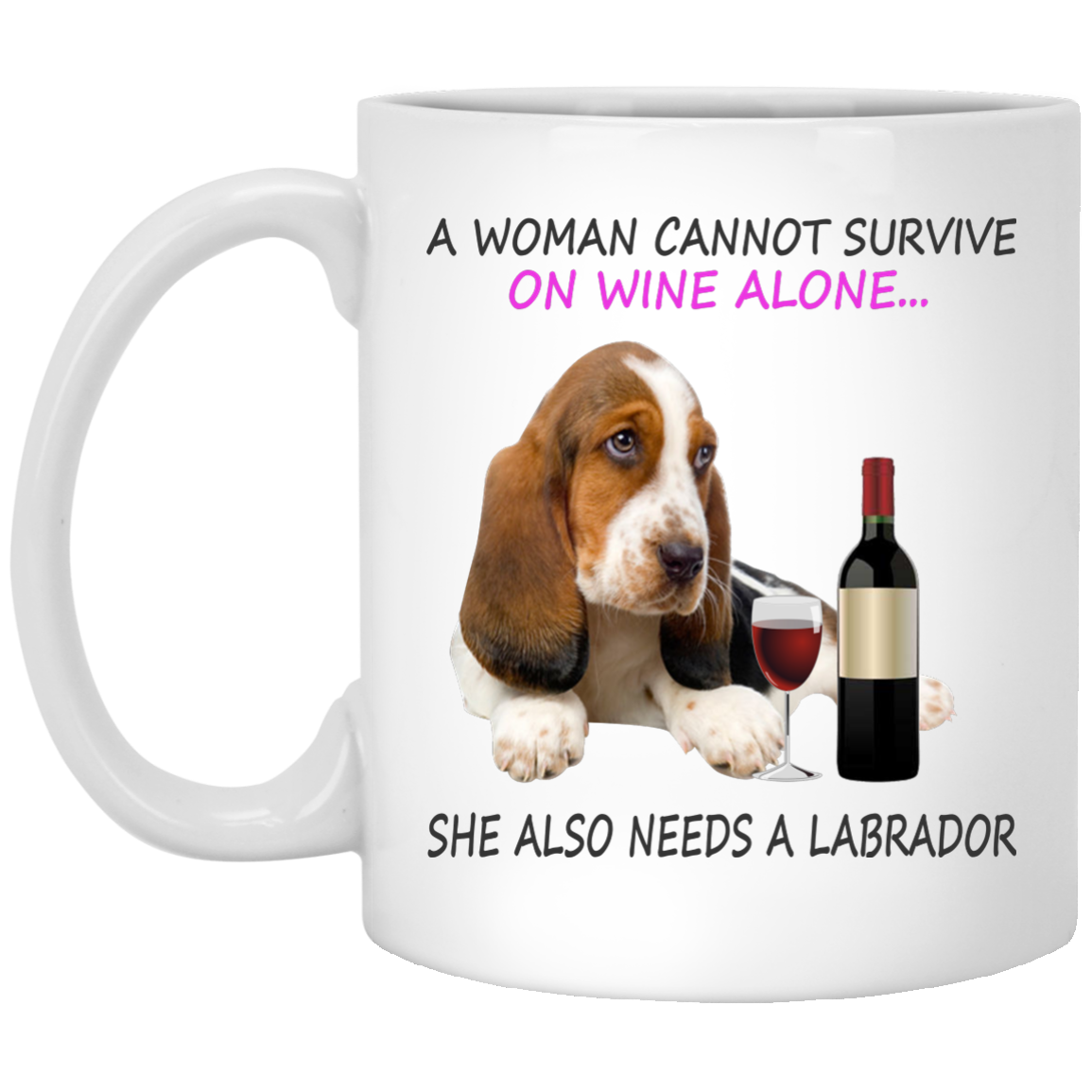 A Woman Cannot Survive On Wine Alone Mugs - TeeDragons