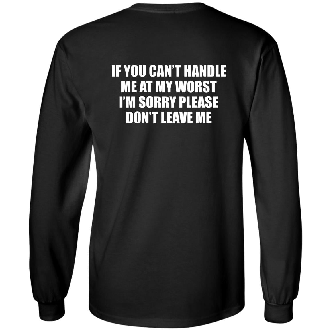 If You Can't Handle Me At My Worst Shirt