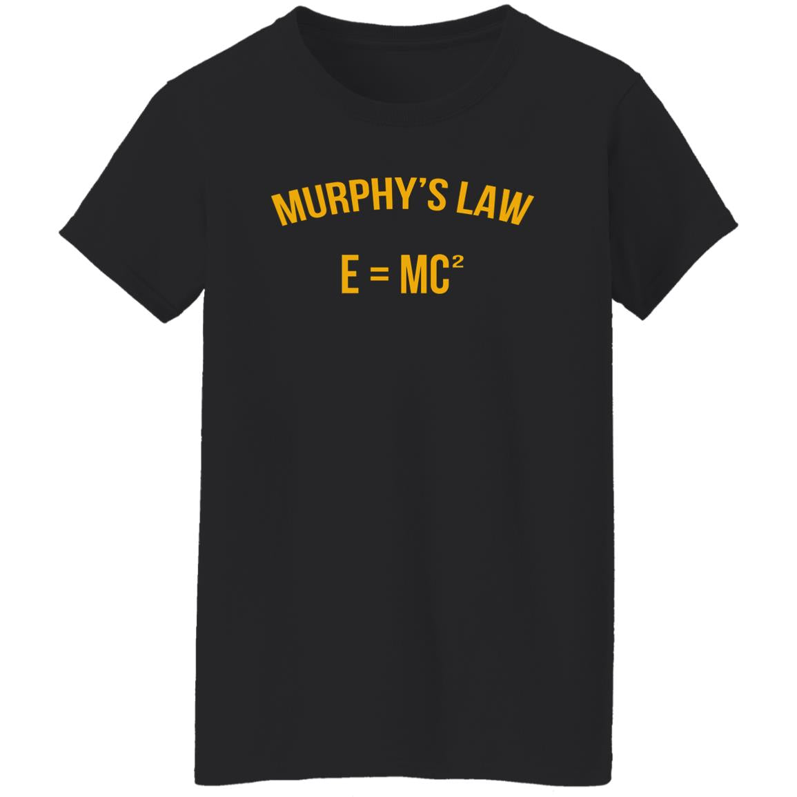 Murphy's Law E=MC2 Shirt