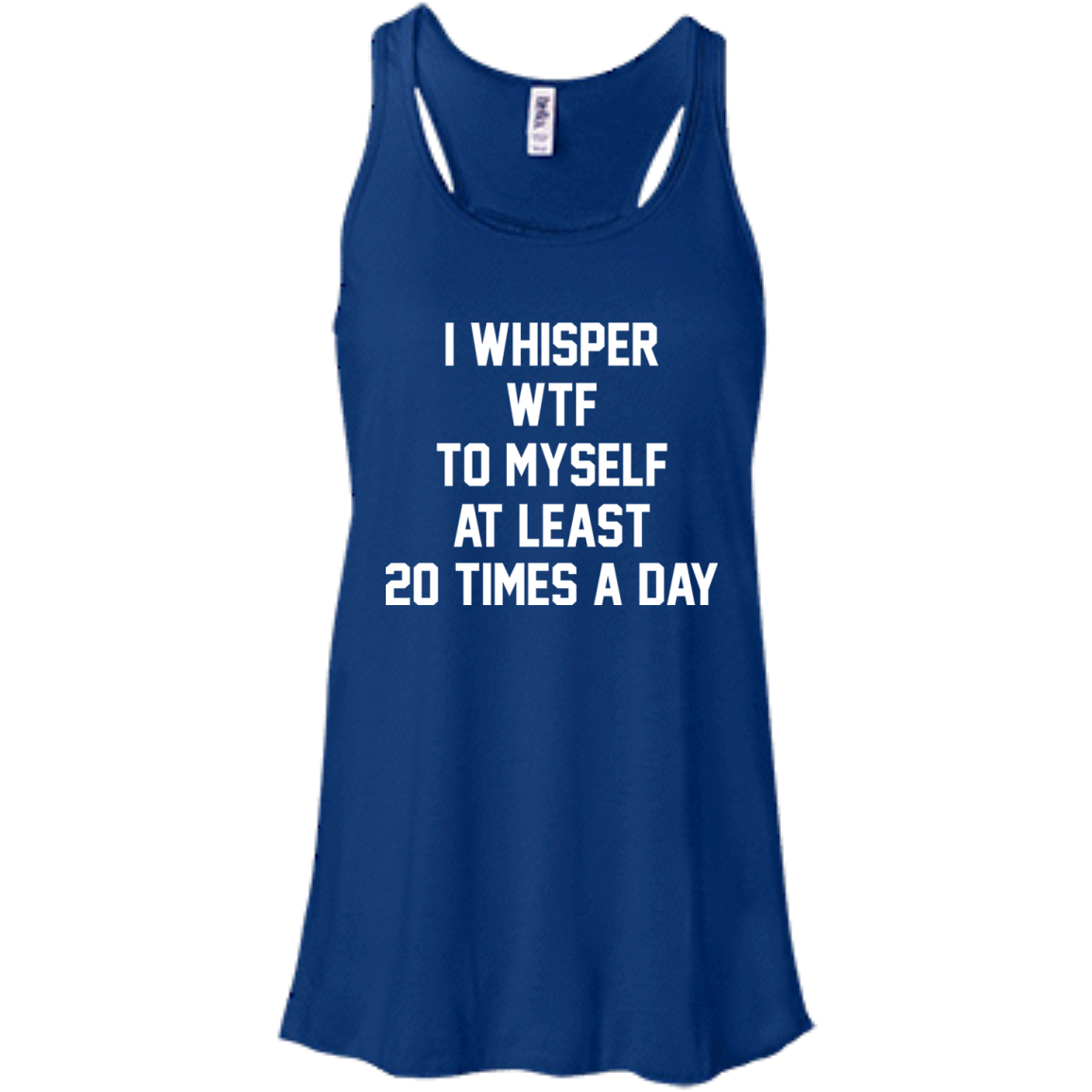 I Whisper WTF To Myself At Least 20 Times A Day T-Shirt - TeeDragons