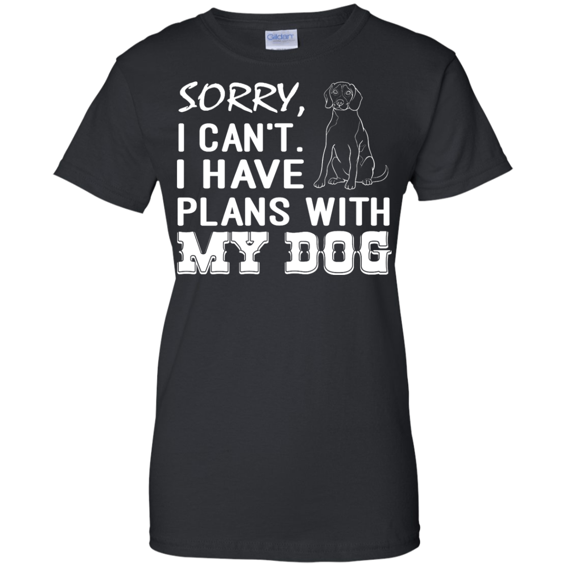 Sorry, I Can't. I Have Plans With My Dog Shirt - TeeDragons