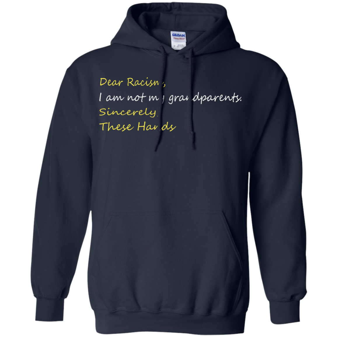 Dear racism i am not my grandparents these hands shirt, hoodie, tank - TeeDragons