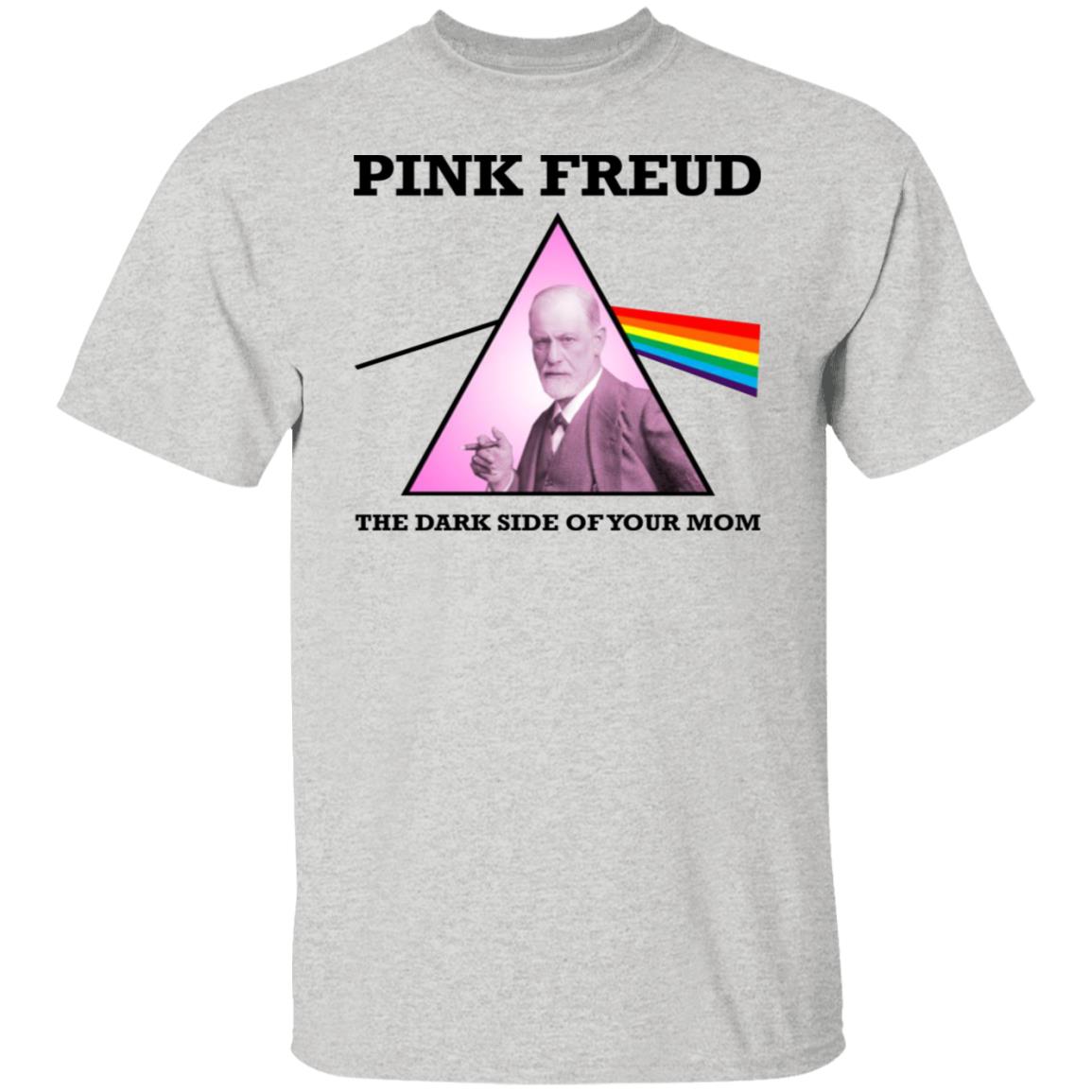 Pink Freud The Dark Side Of Your Mom Shirt