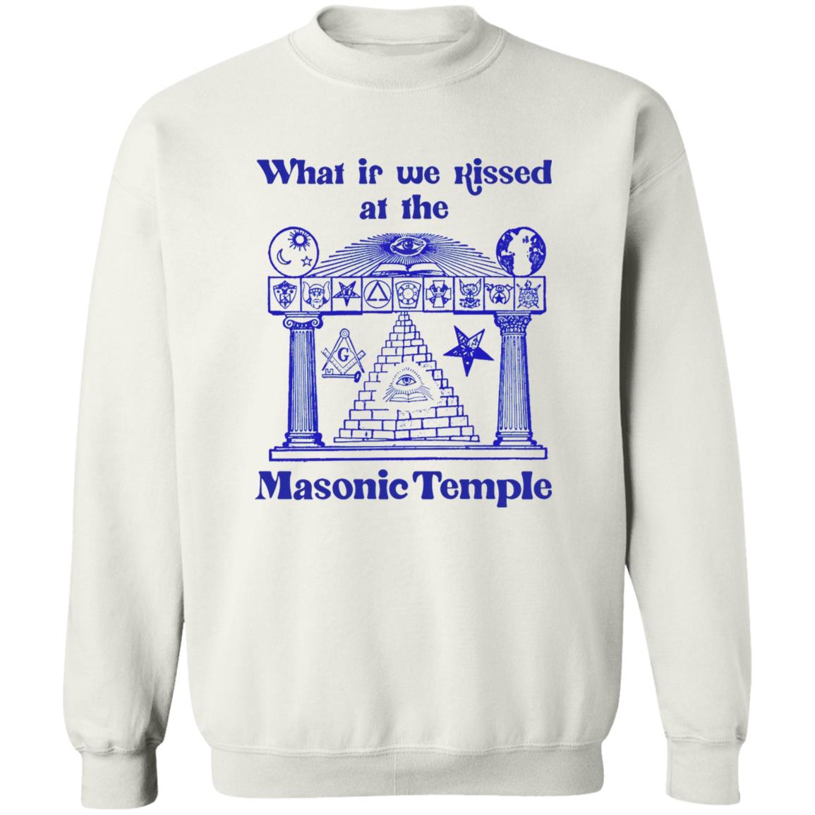 What If We Kissed At The Masonic Temple Shirt