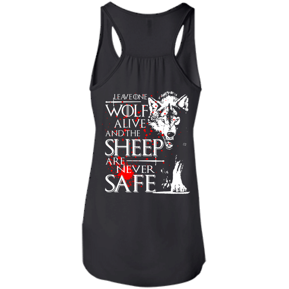 Leave One Wolf Alive And The Sheep Are Never Safe Shirt - Back Design - TeeDragons