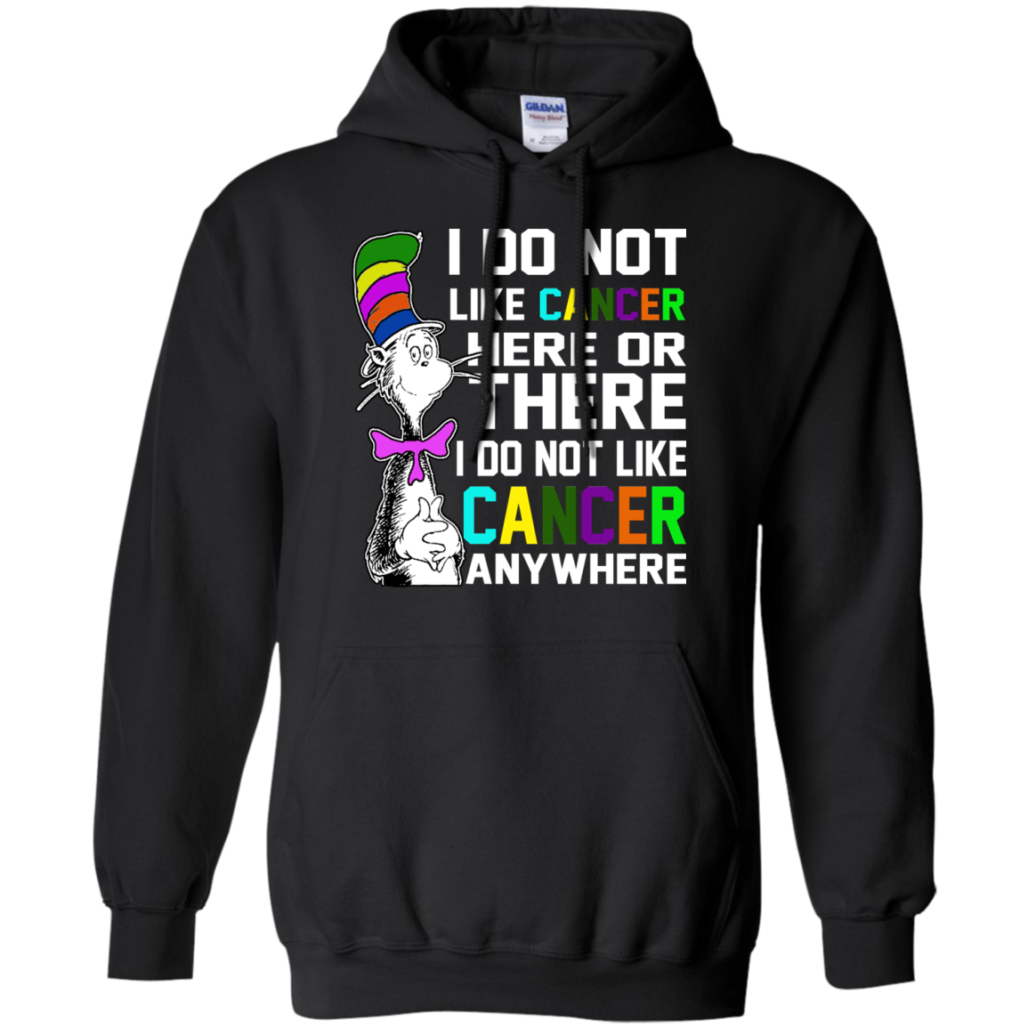 I Do Not Like Cancer Here Or There I Do Not Like Cancer Anywhere T-Shirt - TeeDragons