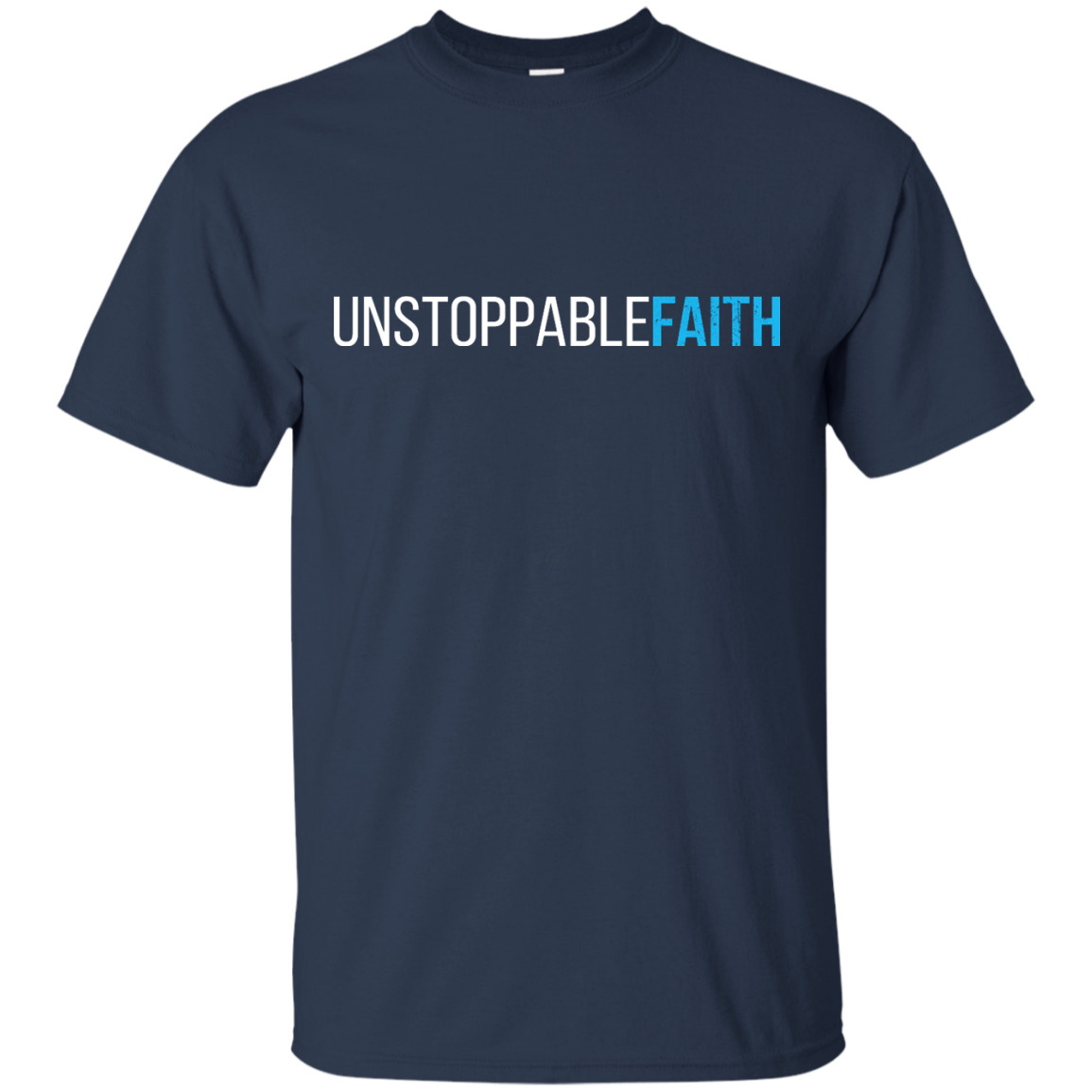 Unstoppable Faith Shirt, Hoodie, Tank - TeeDragons