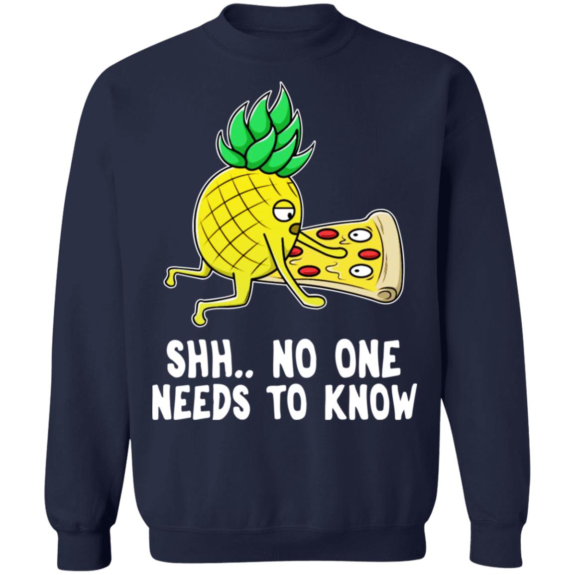 Pineapple Pizza No One Needs To Know Shirt - TeeDragons
