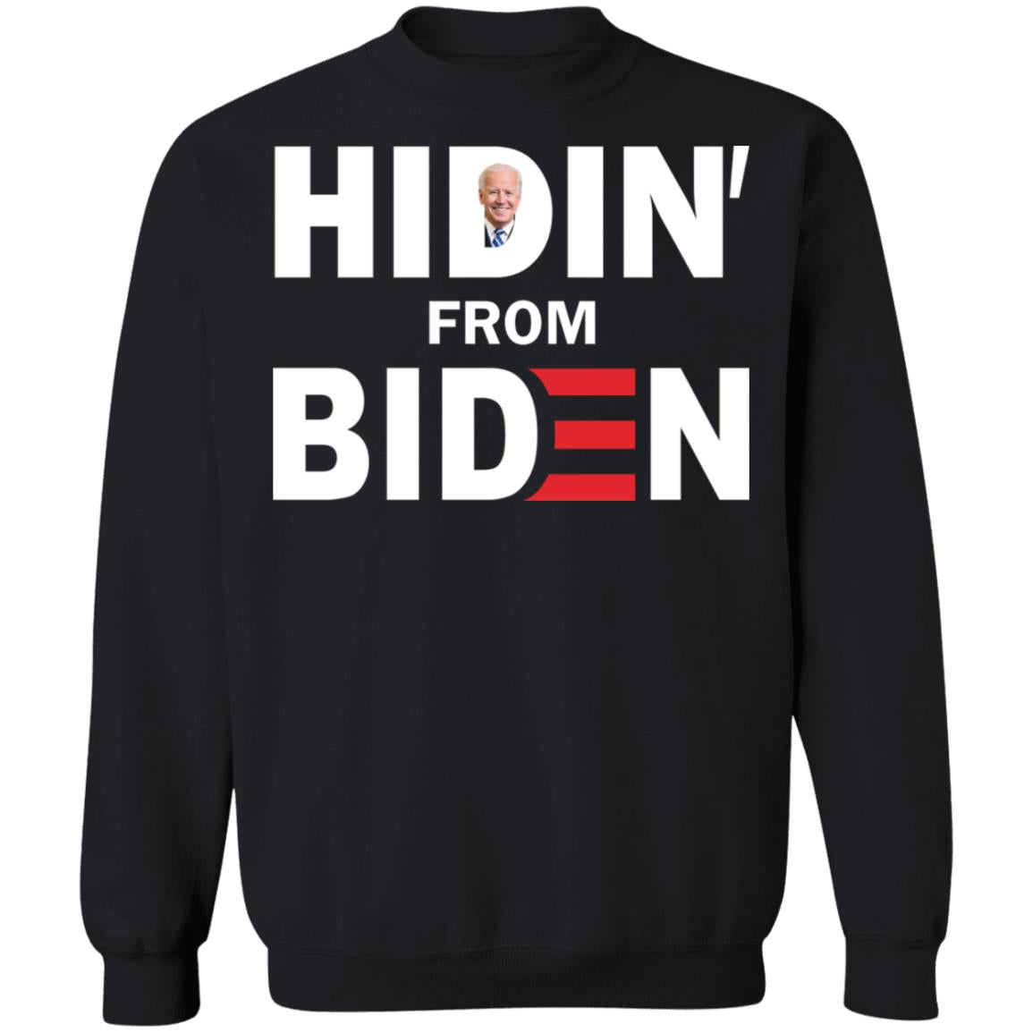 Hidin' From Biden Shirt - TeeDragons