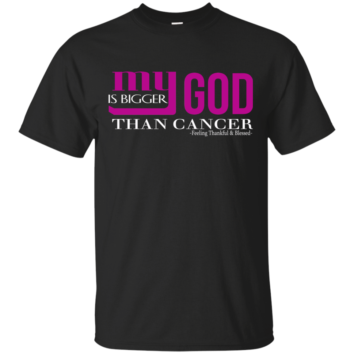 My God Is Bigger Than Cancer Shirt, Hoodie, Tank - TeeDragons