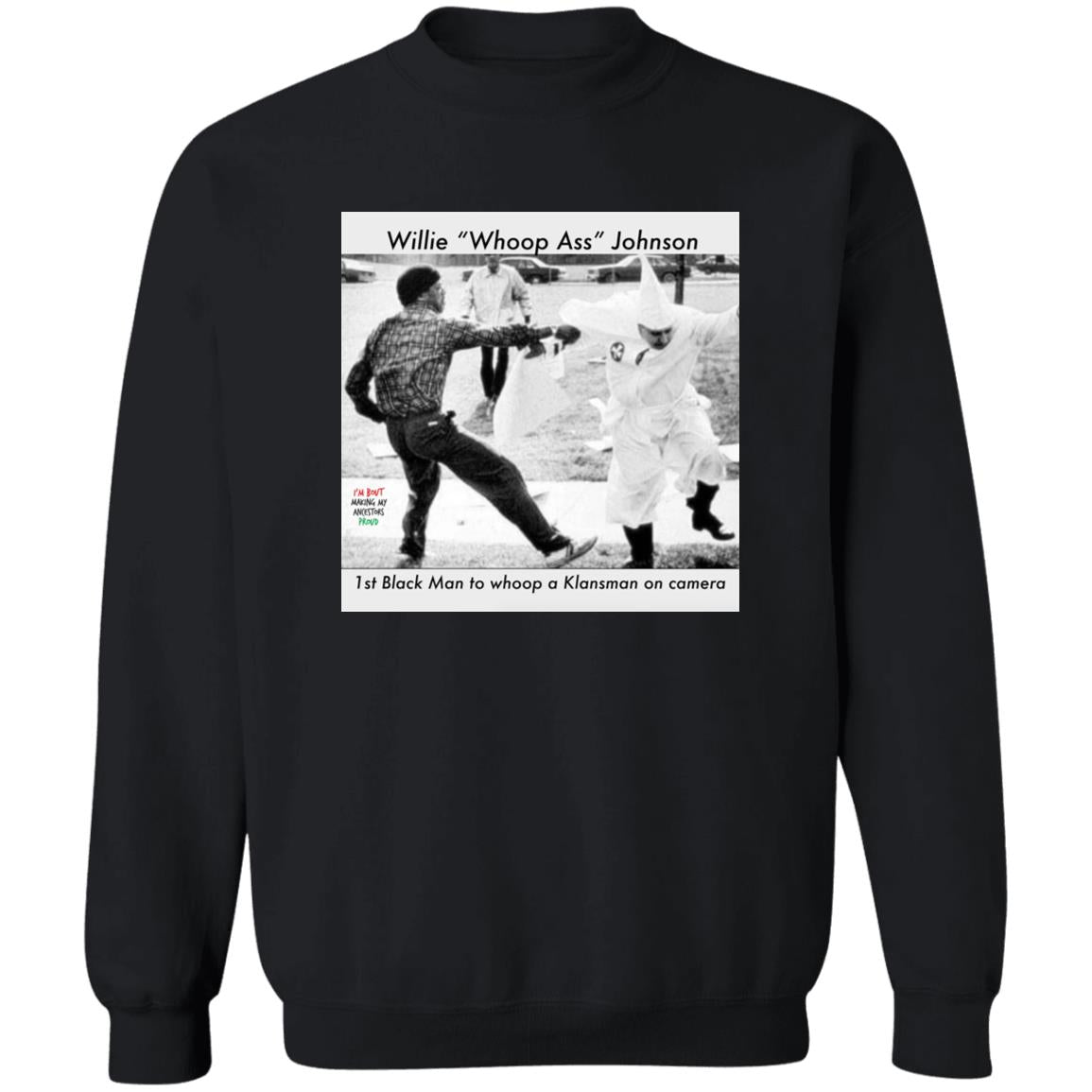 Willie Whoop Ass Johnson 1st Black Man To Whoop Shirt