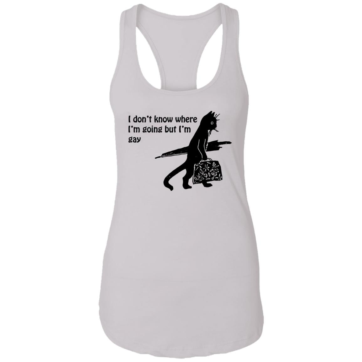 I Don’t Know Where I’m Going But I’m Gay Shirt