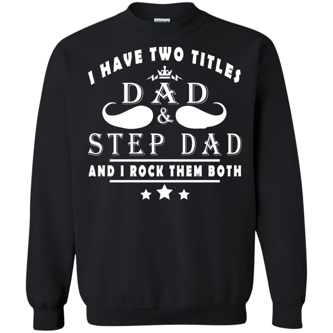 I Have Two Titles Dad & Step Dad Shirt, Hoodie, Tank - TeeDragons
