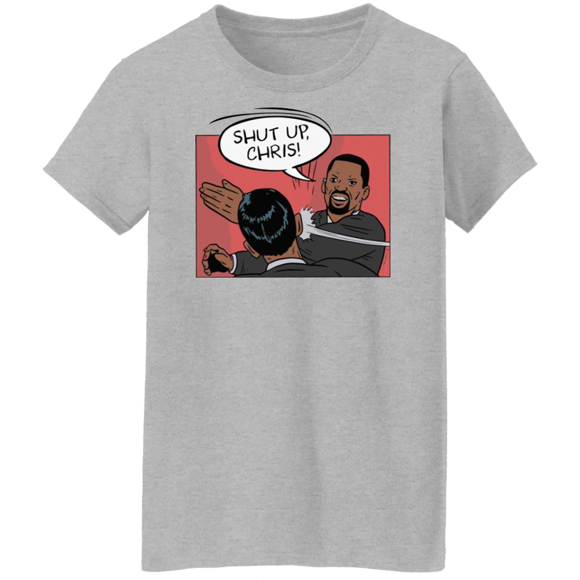 Shut Up Chris Shirt