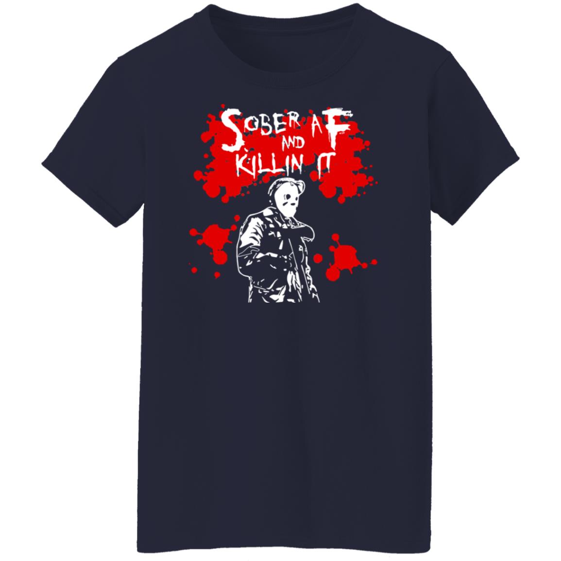 Michael Myers Sober AF And Killin It Shirt