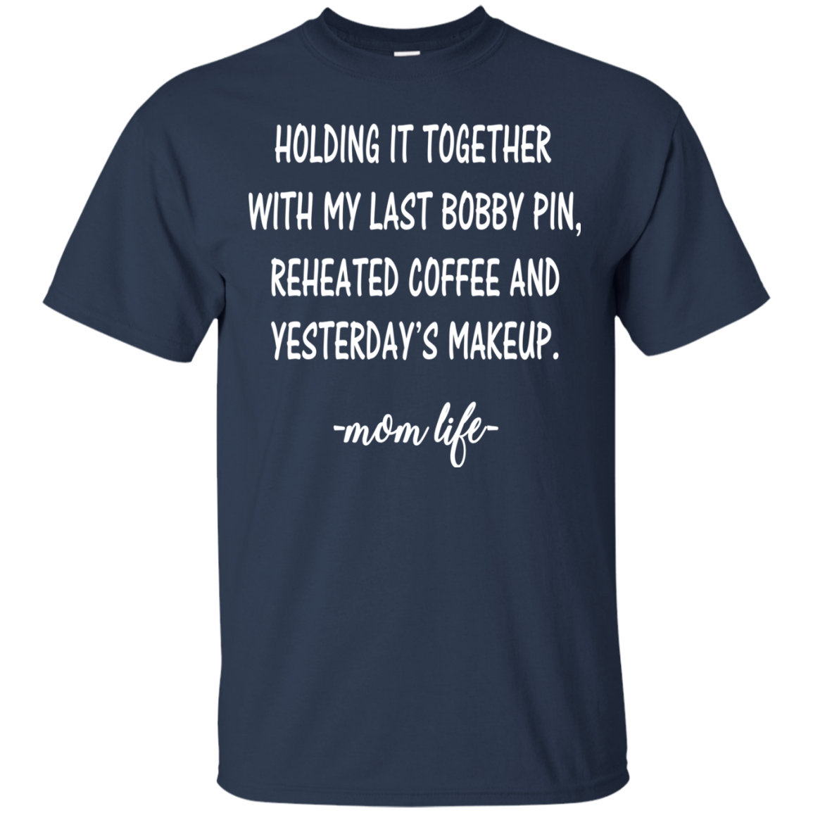 Holding It Together With My Last Bobby Pin T-Shirt - TeeDragons