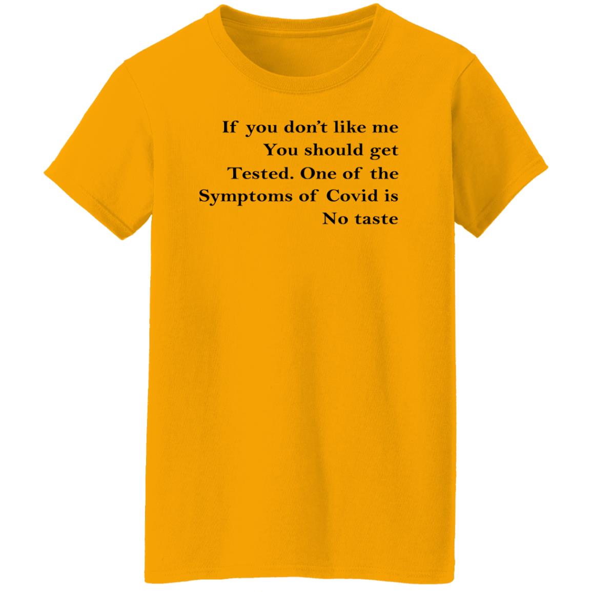 If You Don't Like Me You Should Get Tested Shirt