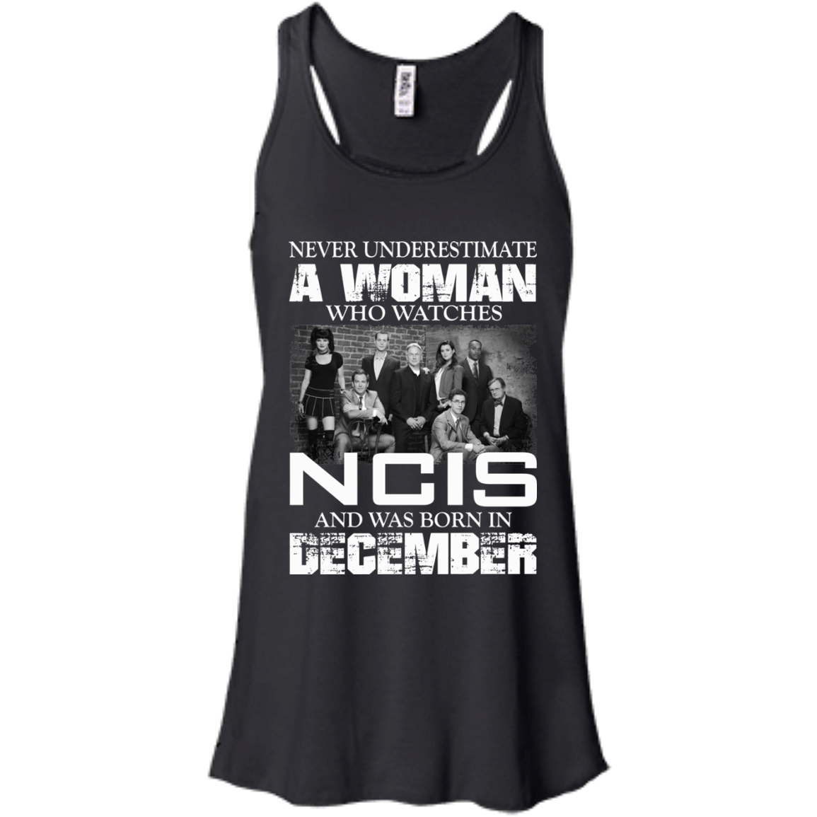 Never Underestimate A Woman Who Watches NCIS And Was Born In December T-Shirt - TeeDragons
