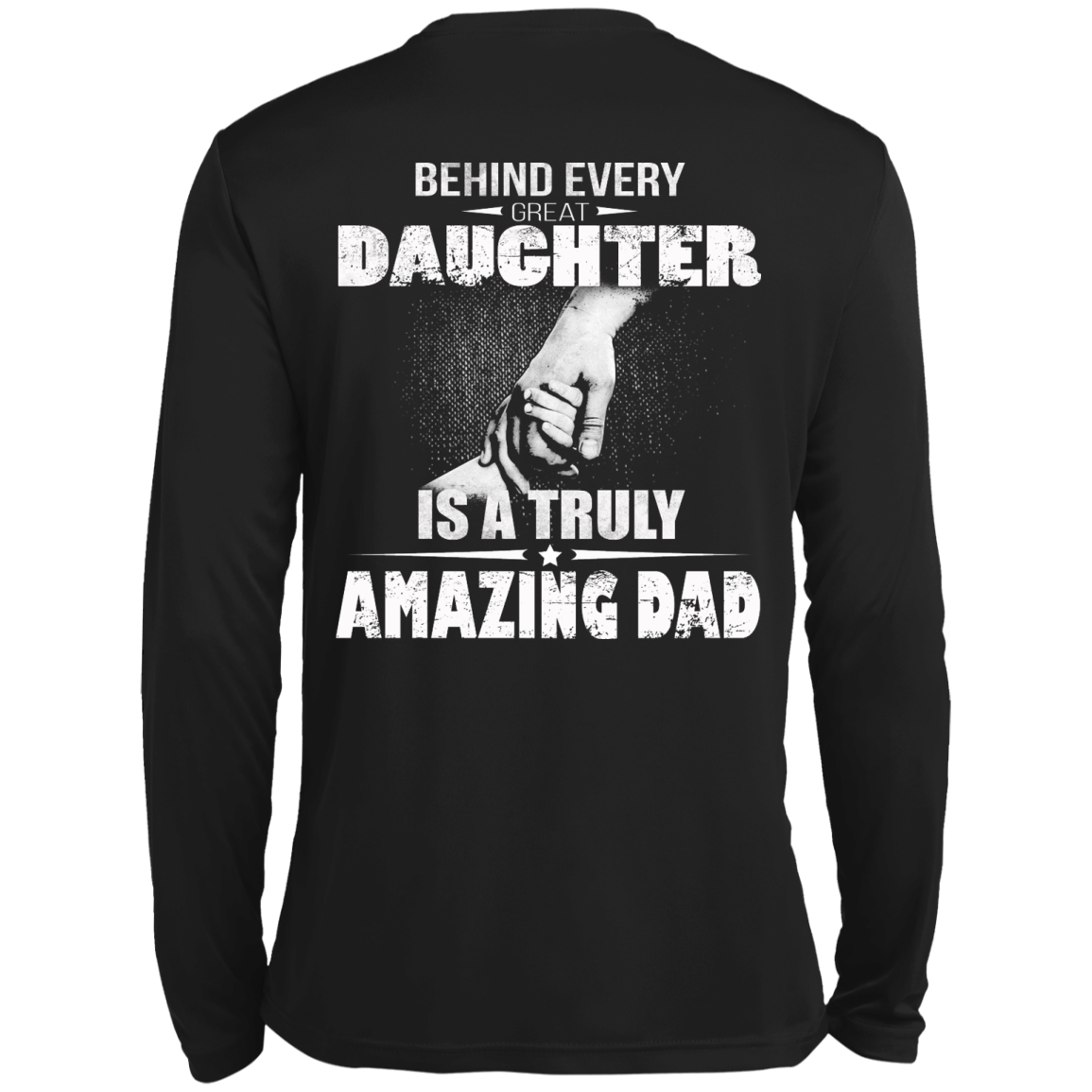 Behind Every Great Daughter Is A Truly Amazing Dad Shirt - Back Design - TeeDragons
