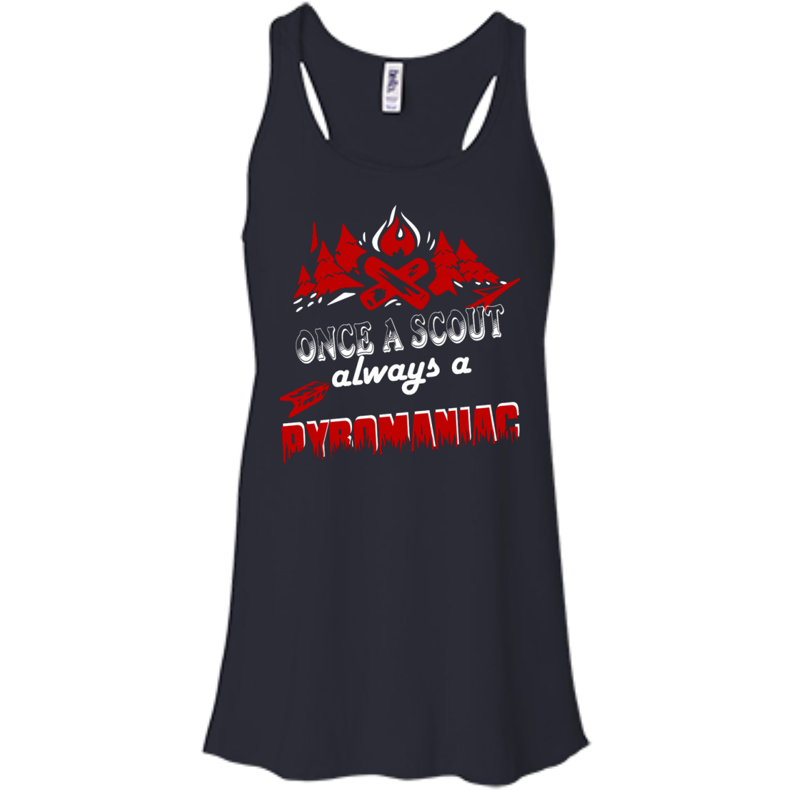 Once A Scout Always A Pyromaniac Shirt, Hoodie, Tank - TeeDragons